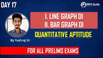 DAY 17 | LINE & BAR GRAPH D.I. | PRELIMS LEVEL DI | QUANT | By Yashraj Sir