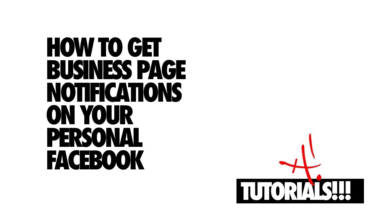 How to Get Business Page Notifications on your Personal Facebook Profile