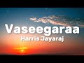 Harris Jayaraj Vaseegara Lyrics