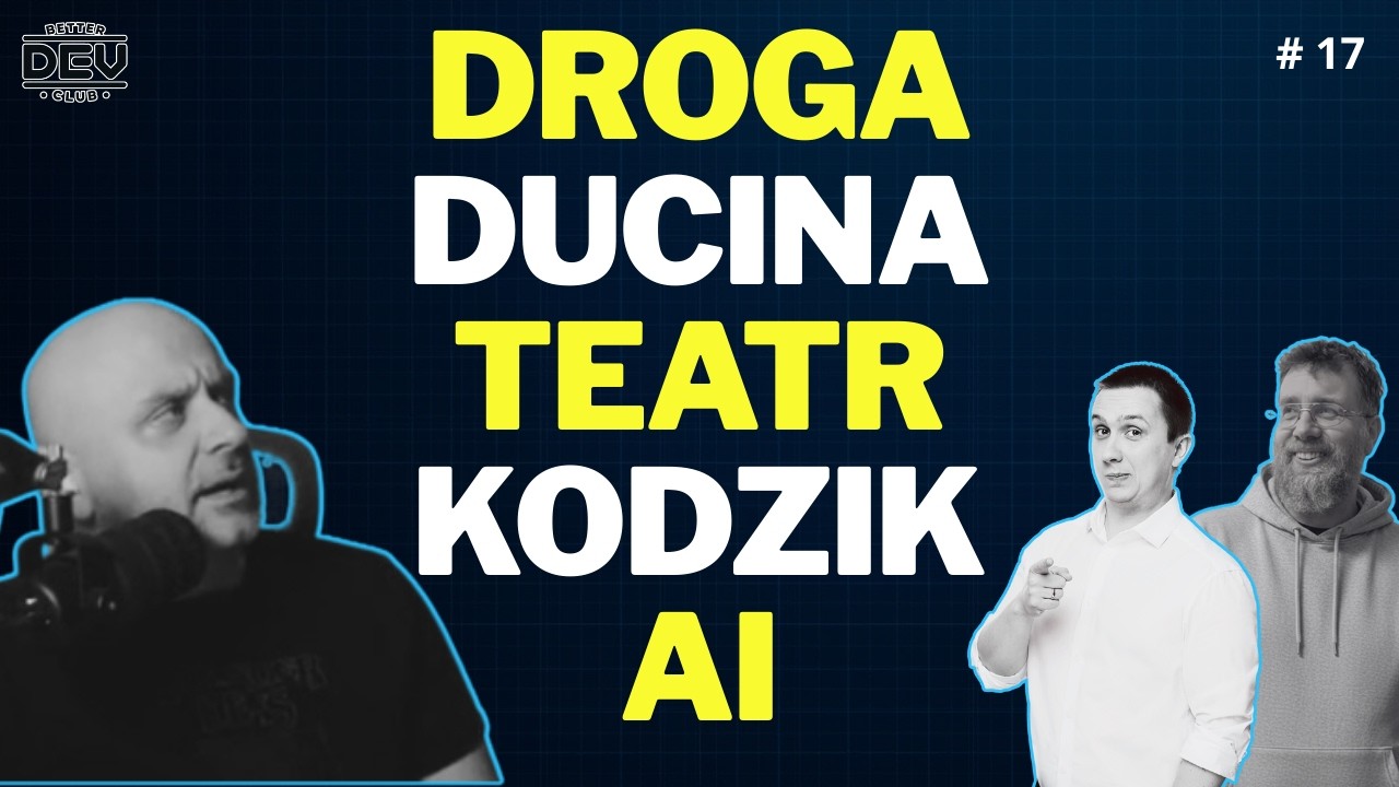 Better Dev Club #17 - Droga Tomasza Ducina: teatr, kodzik i AI