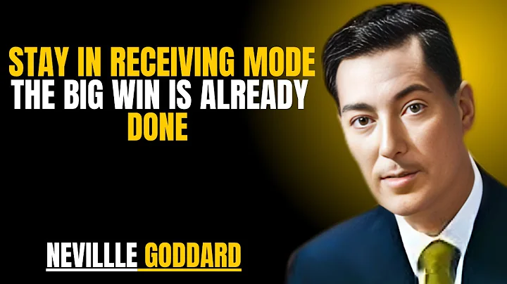 Stay in Receiving Mode — The Big Win Is Already Done '' | NEVILLE GODDARD | TEACHINGS