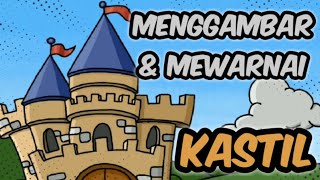 CARA MENGGAMBAR DAN MEWARNAI KASTIL/ISTANA KERAJAAN