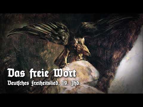 »Das freie Wort« • Deutsches Freiheitslied, 19. Jhd.