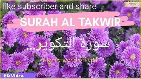 *SURAH AL TAKWIR* l سورة التكوير l full HD #islamicworldofficial