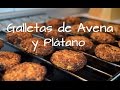 GALLETAS DE AVENA Y PLÁTANO | FACIL ! @Laura vive simple