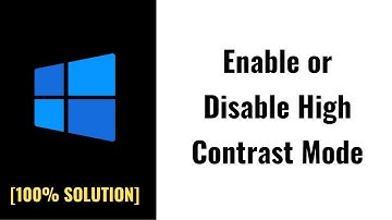 How To Enable or Disable High Contrast Mode on Windows 11