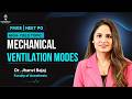 High-Yield Topic: Modes of Mechanical Ventilation | NEET PG, FMGE & INI CET