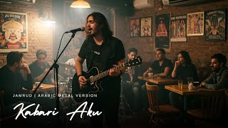 Jamrud – Kabari Aku | Arabic Metal Cover (Epic Rock Fusion)