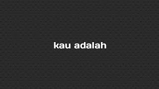 Kau Adalah - Isyana Sarasvati (karaoke)