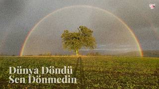 Dünya Döndü Sen Dönmedin - Yirmi İki