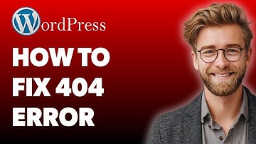 How To Fix Wordpress 404 Error - Broken Links [2025 Guide]