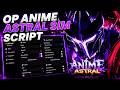 💥 NEW Anime Astral Script 2026 Auto Progress, Fast Auto Click & Auto Farm! ⚔️