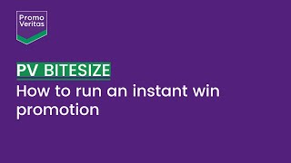 How to Run an Instant Win Promotion - PromoVeritas PVBitesize