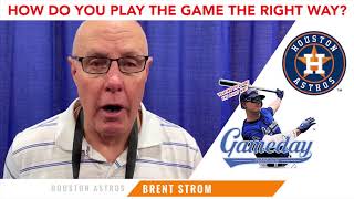 Gameday Gum - Brent Strom (Houston Astros) - "How do you play the game the right way?"