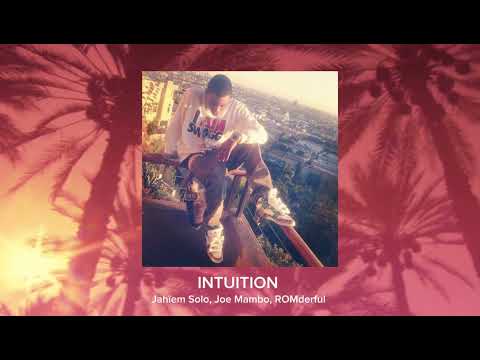 INTUITION - Jahïem Solo, Joe Mambo, ROMderful