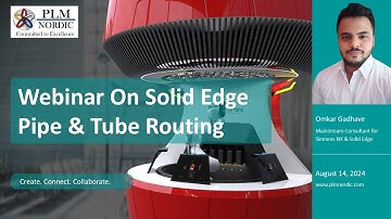 Solid Edge Pipe & Tube Routing - Webinar Recording