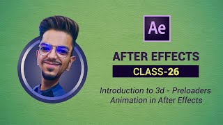 26 Introduction to 3d - 3d Cube Preloader Animation in After Effects