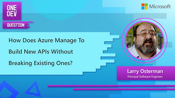 How does Azure manage to build new APIs without breaking existing ones?