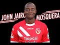 John jairo mosquera  best skills  amazing goals  striker  delantero