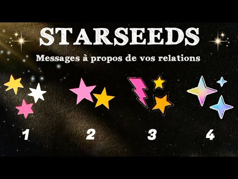 ✨️ Starseed ? On veut te parler de tes relations ! ✨️ Guidance intemporelle 4 choix ✨️