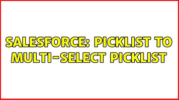 Salesforce: Picklist to Multi-Select Picklist (2 Solutions!!)