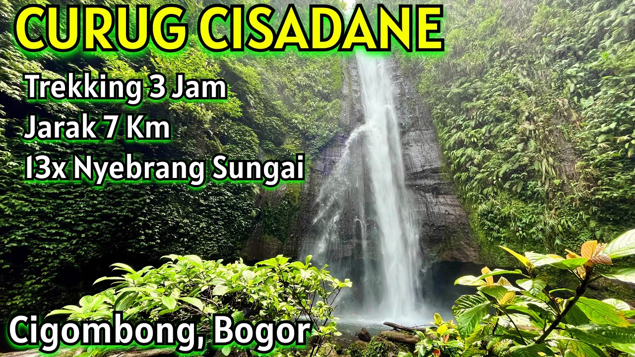 JAUH BANGET !!! Curug Cisadane Cigombong Bogor