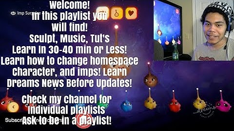 Dreams Ps4 How To (tutorials, imps, homespace, updates, news, sculpt, and music tuts )