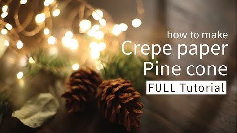 [FULL TUTORIAL] How to Make Realistic Crepe Paper Pinecones! super easy and simple but best :)