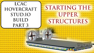 LCAC Hovercraft Stud.io Build Part 3
