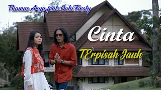 Thomas Arya feat Ovhi Firsty - Cinta Terpisah Jauh (Lirik)