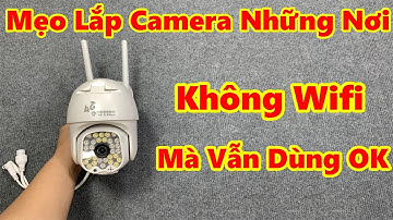 Camera Yoosee Gắn Sim 4G - HDSD Cài Đặt Camera Sử Dụng Những Nơi Không Có Wifi MÀ VẪN XEM TỪ XA TỐT
