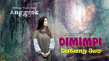 Anggrek - Dimimpi Datang Juo (Official Music Video)
