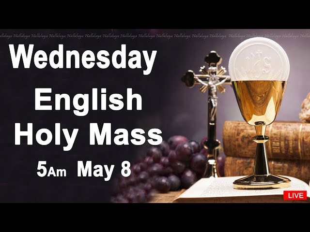 Catholic Mass Today I Daily Holy Mass I Wednesday May 8 2024 I English Holy Mass I 5.00 AM class=