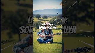 Download Lagu Lagu rohani: Sorak Hosana #shorts #viralvideo MP3