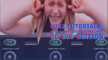 Milz Tutorial playlist series | RC 505 Hearing Protection tutorial | #milz505 #musictutorials