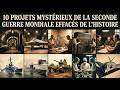 10 projets mystérieux de la Seconde Guerre mondiale que l'histoire a tenté d'effacer