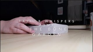The Bone Garden ASMR