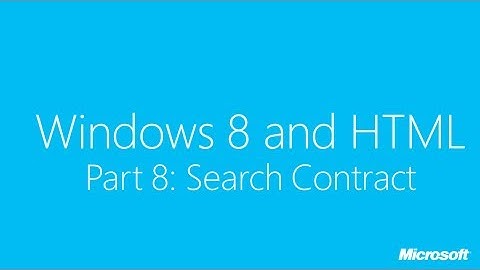 Windows 8 and HTML Part 8: Search Contract
