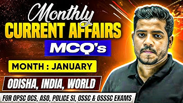 January Current Affairs 2025 | Monthly Current Affairs | OPSC OCS, ASO, ODISHA POLICE SI, OSSC CGL