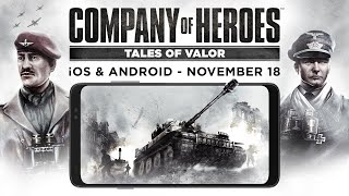 Company of Heroes: Tales of Valor – Out now for iOS and Android