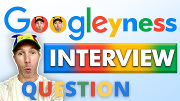 Googleyness and Leadership Interview Question