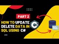 How to update delete data in sql using c# windows form application