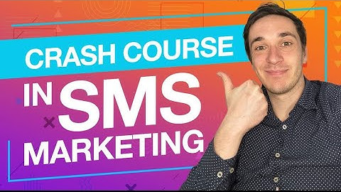 SMS Marketing: Everything You Need To Know