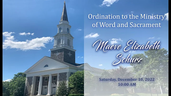 Ordination Service for Maeve Elizabeth Schurz - De...