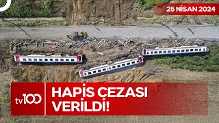 Çorlu Tren Kazası Davasında Karar Çıktı | TV100 Ana Haber