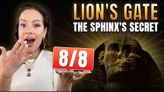 8/8 LION'S GATE 2026: The Sphinx's Secret Nobody Is Telling You About This Portal