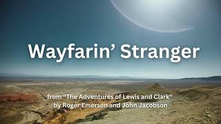 Wayfarin Stranger From The Adventures Of Lewis And Clark