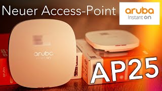 Aruba Instant On AP25 - Neuer Access-Point vorgestellt - Vergleich AP25 vs AP22
