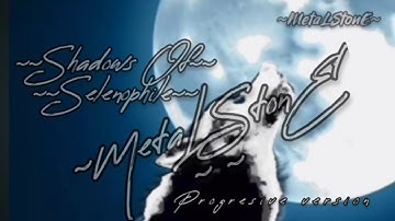 Shadow Of Selenophile  (ProgresivMetal)