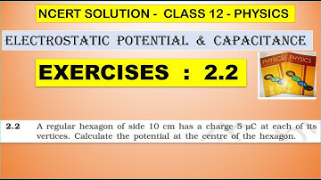 NCERT SOLUTION |CLASS 12 PHYSICS |ELECTROSTATIC POTENTIAL & CAPACITANCE |EXERCISES 2.2 CBSE NEET JEE